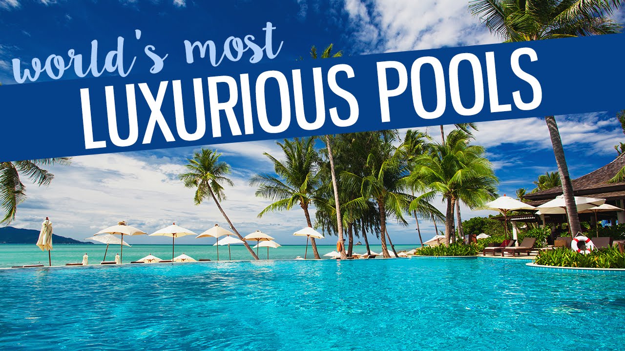 Most Luxurious Swimming Pools Around The World