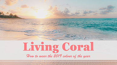 Living Coral: how to wear the 2019 colour of the year