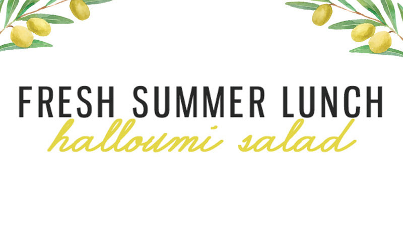 Recipe Ideas: Halloumi Salad